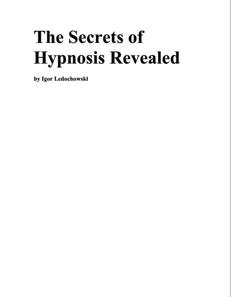 Secrets of Hypnosis Revealed Manual by igor ledochowski - Click Image to Close