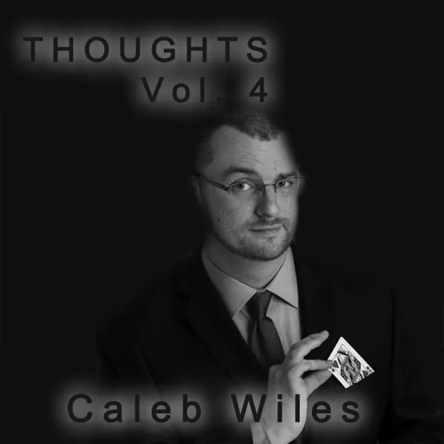 Thoughts Vol. 4: Featuring Caleb Wiles - Click Image to Close