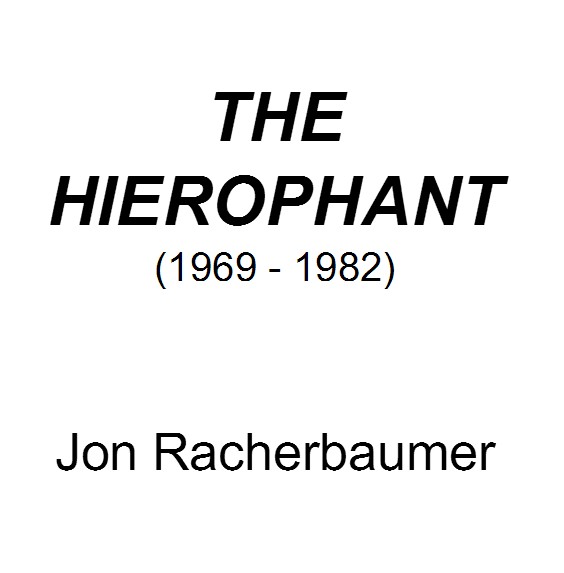 The Hierophant: A Journal of Magic By Jon Racherbaumer - Click Image to Close