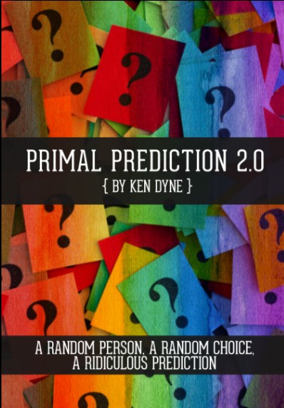 Primal Prediction 2.0 By Ken Dyne - Click Image to Close