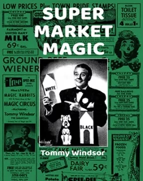 Super Market Magic By Tommy Windsor - Click Image to Close