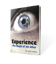 Experience: The Magic of Jon Allen by John Lovick - Click Image to Close