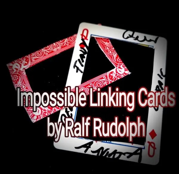 Impossible Linkig Cards by Ralf Rudolph aka´Fairmagic (Instant D - Click Image to Close