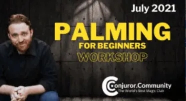 Palming For Beginners Workshop by Conjuror Community - Click Image to Close