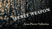 The Secret Weapon by Jean-Pierre Vallarino - Click Image to Close