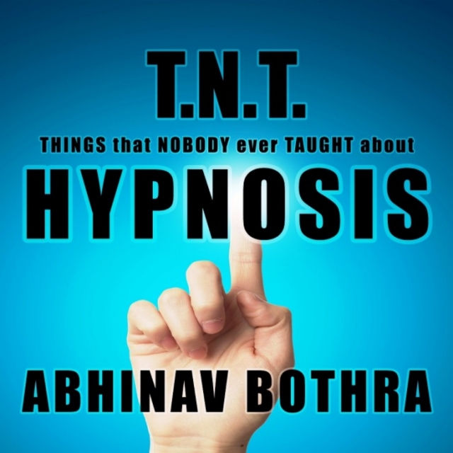 T.N.T. HYPNOSIS by Abhinav Bothra (Instant Download) - Click Image to Close