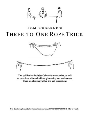 Tom Osborne - Three To One Rope Trick - Click Image to Close