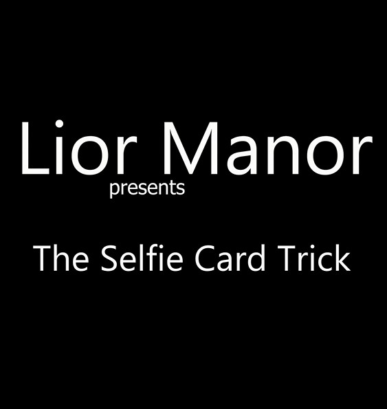 The Selfie Card Trick by Lior Manor (highly recommend) - Click Image to Close