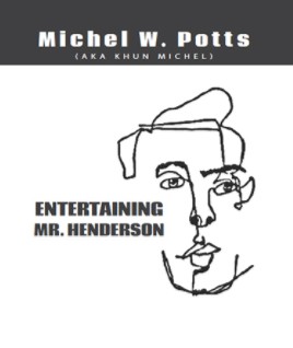 Entertaining Mr. Henderson By Michel Potts - Click Image to Close