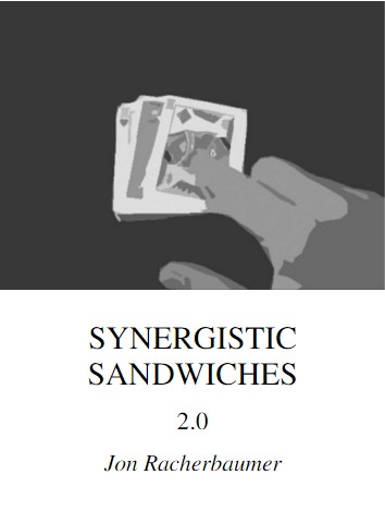Jon Racherbaumer - Synergistic Sandwiches 2.0 - Click Image to Close