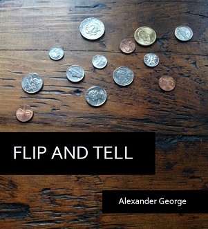 Flip and Tell By Alexander George - Click Image to Close