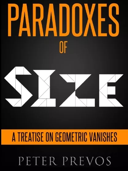 PARADOXES of SIZE - A Treatise on Geometric Vanishes - Peter Pre - Click Image to Close