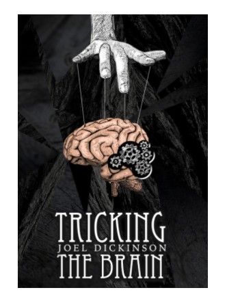 Tricking the Brain By Joel Dickinson - Click Image to Close