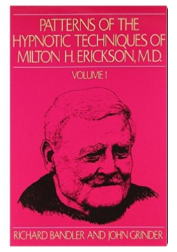 Patterns of the Hypnotic Techniques of Milton H. Erickson, M.D. - Click Image to Close