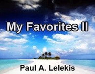 MY FAVORITES II by Paul A. Lelekis - Click Image to Close
