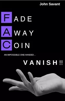 Fade Away Coin Vanish by John Savant - Click Image to Close