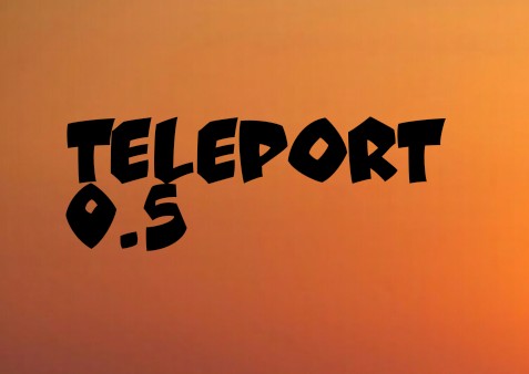 Teleport 0.5 By Sultan Orazaly - Click Image to Close