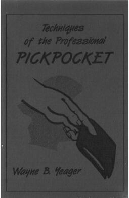 Wayne Yeager - Techniques of the Professional Pickpocket - Click Image to Close