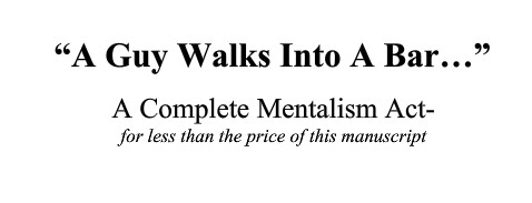 A Guy Walks Into A Bar - Complete Mental Act - Click Image to Close
