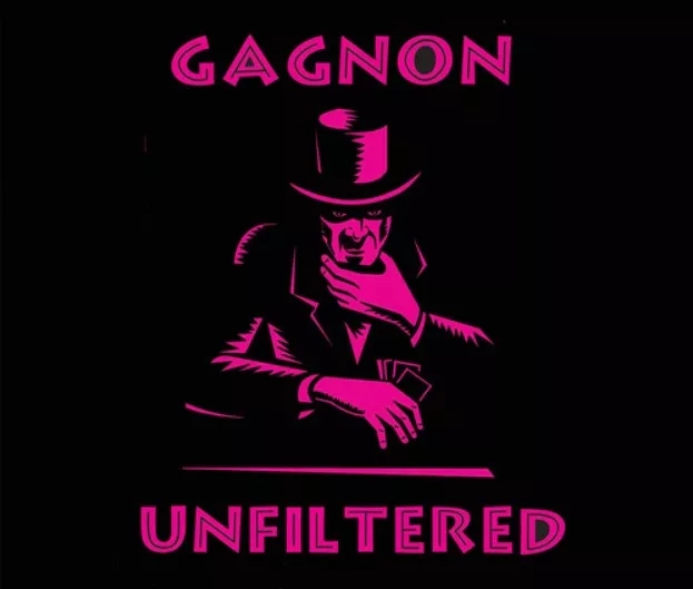 Gagnon Unfiltered By Tom Gagnon - Click Image to Close