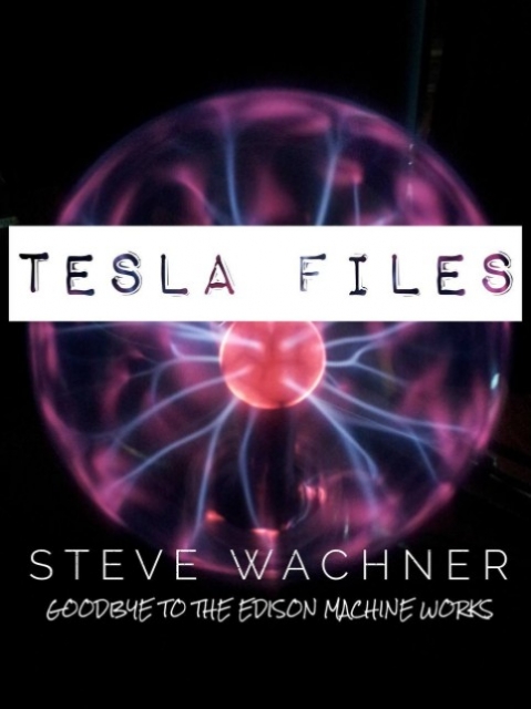 Tesla Files by Steve Wachner - Click Image to Close