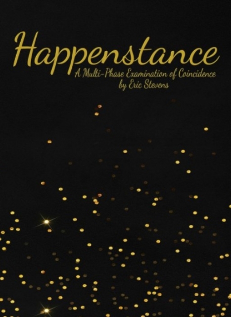 Happenstance :: Gold Label Edition by Eric Stevens - Click Image to Close