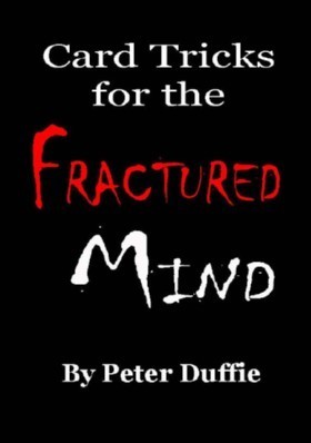 Card Tricks for the Fractured Mind by Peter Duffie - Click Image to Close