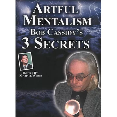 Artful Mentalism: Bob Cassidy's 3 Secrets (Download) - Click Image to Close