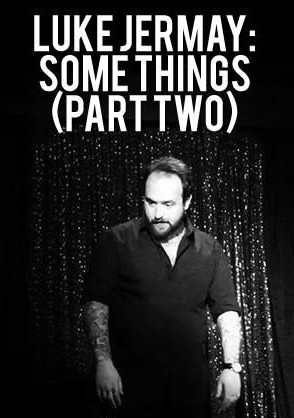 Luke Jermay: Some Things (Part Two) - Click Image to Close