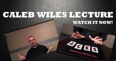 Caleb Wiles Lecture - The Magic Session - Click Image to Close