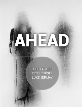 Ahead José Prager & Peter Turner & Luke Jermay - Click Image to Close