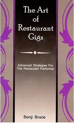 Benji Bruce - The Art of Restaurant Gigs - Click Image to Close