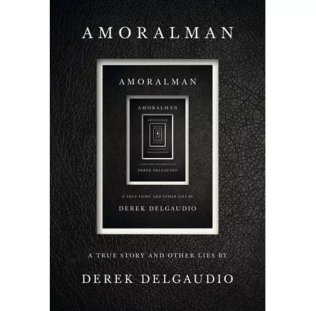 Amoralman: A True Story and Other Lies by Derek Delgaudio - Click Image to Close