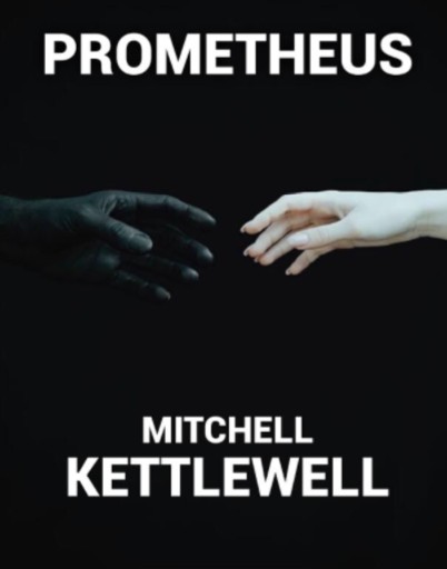 Prometheus by Mitchell Kettlewell - Click Image to Close