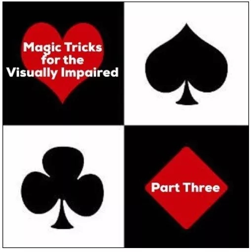 Magic Tricks For The Visually Impaired Part 3 by Dave Arch - Click Image to Close