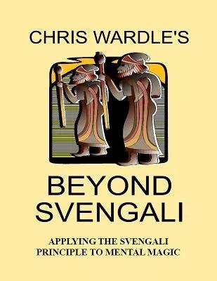 Beyond Svengali: applying the svengali principle to mentalism by - Click Image to Close