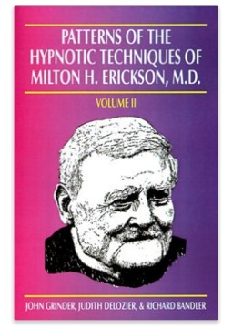 Patterns of the Hypnotic Techniques of Milton H. Erickson, M.D., - Click Image to Close