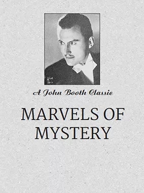 Marvels of Mystery - John Booth