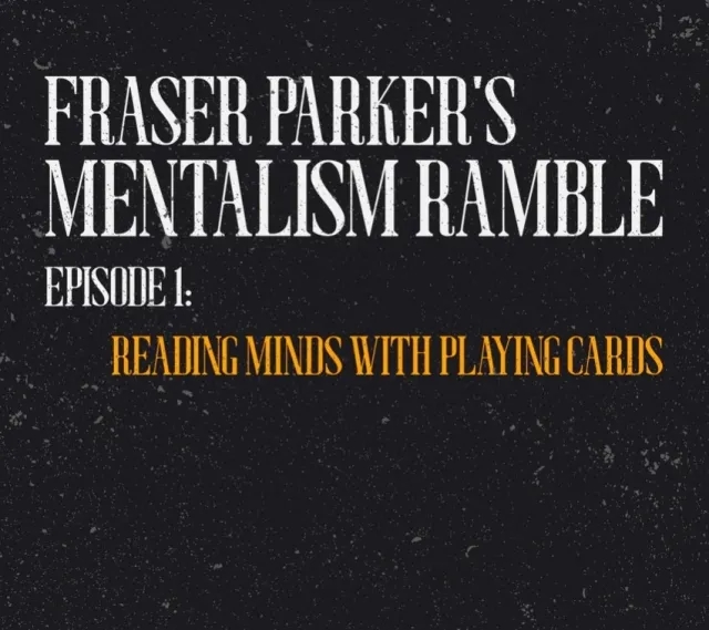 Reading Minds With Playing Cards by Fraser Parker (Episode 1) - Click Image to Close