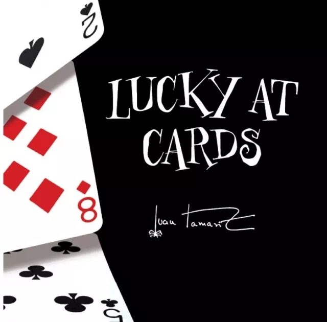 Lucky at Cards by Juan Tamariz presented by Dan Harlan - Click Image to Close