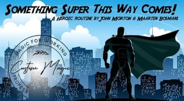 Something Super This Way Comes by John Morton & Maarten Bosmans - Click Image to Close