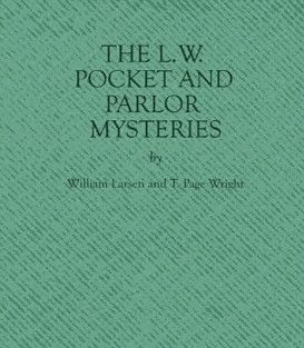 The L.W. Pocket and Parlor Mysteries By William Larsen Sr T. Pag - Click Image to Close