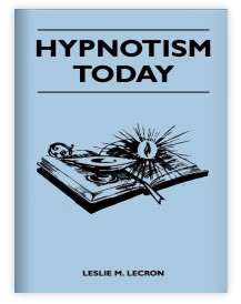 Hypnotism Today by Leslie M. Lecron - Click Image to Close