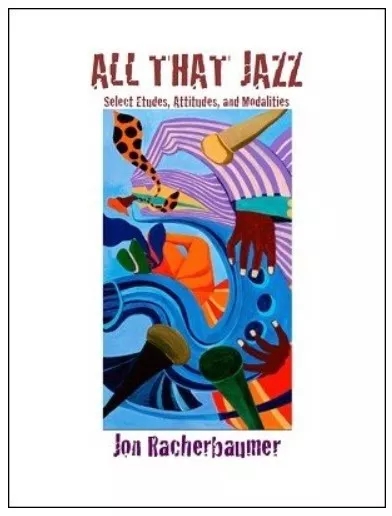All That Jazz by Jon Racherbaumer - Click Image to Close