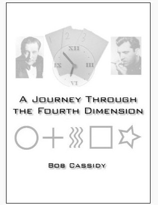 Bob Cassidy - A Journey Through the Fourth Dimension - Click Image to Close