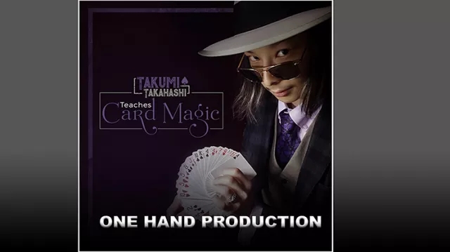 Takumi Takahashi Teaches Card Magic – One Hand Production video - Click Image to Close