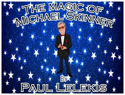 The Magic of Michael Skinner by Paul A. Lelekis - Click Image to Close