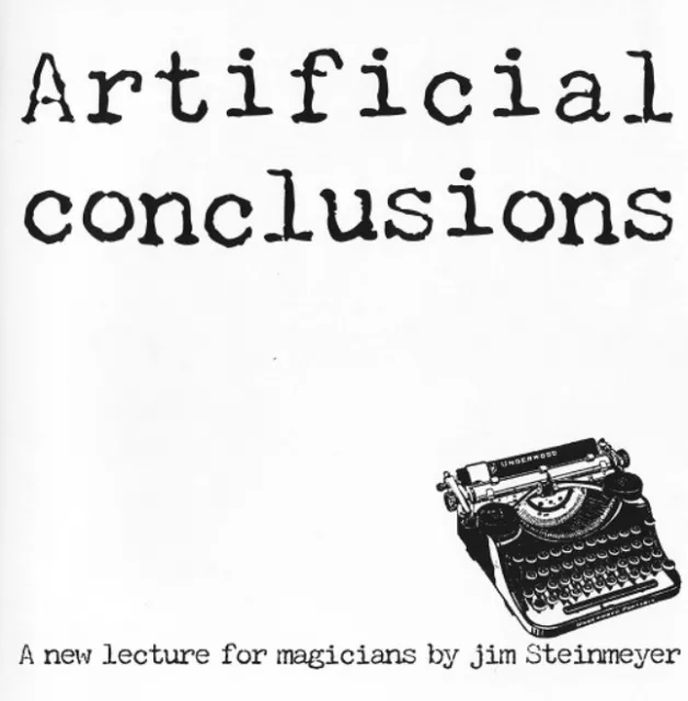 Jim Steinmeyer - Artificial Conclusions By Jim Steinmeyer - Click Image to Close