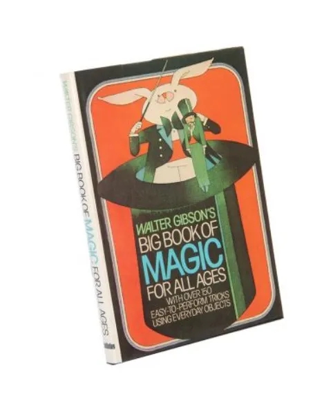 Walter B. Gibson - Big book of magic for all ages By Walter B. G - Click Image to Close