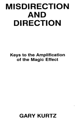 Gary Kurtz - Misdirection and Direction - Click Image to Close